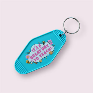 *SLIGHTLY FLAWED* It's A Great Day to Teach Motel Keychain