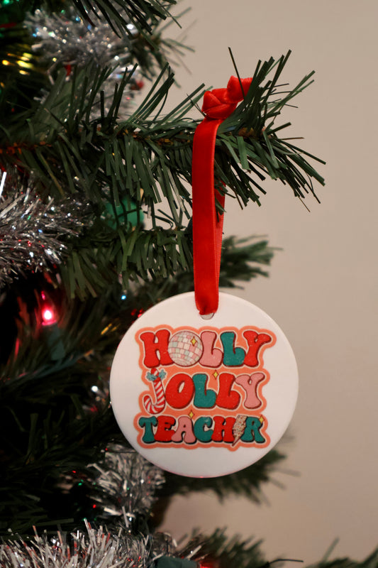 Holly Jolly Teacher Ceramic Ornament